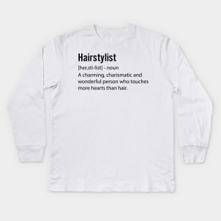 Hairstylist funny saying Kids Long Sleeve T-Shirt